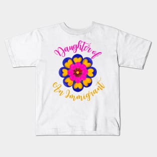 Daughter Of An Immigrant Kids T-Shirt